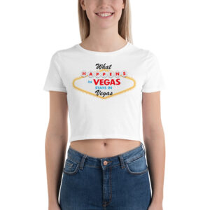 What Happens in Vegas Stays in Vegas Women’s Crop Tee